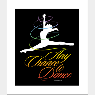 Any Chance To Dance Posters and Art